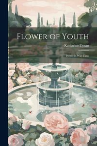 Produktbild: Flower of Youth: Poems in War Time
