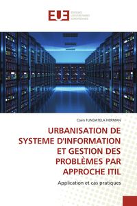 Produktbild: Urbanisation De Systeme D'information Et Gestion des Probl&egrave;mes Par Approche Itil