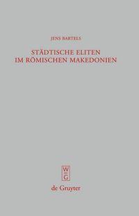 Produktbild: St&auml;dtische Eliten im r&ouml;mischen Makedonien