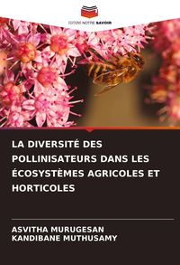 Produktbild: LA DIVERSIT&Eacute; DES POLLINISATEURS DANS LES &Eacute;COSYST&Egrave;MES AGRICOLES ET HORTICOLES