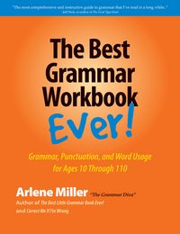 Produktbild: The Best Grammar Workbook Ever! Grammar, Punctuation, and Word Usage for Ages 10 Through 110