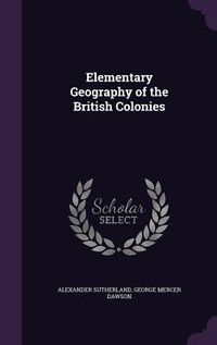 Produktbild: Elementary Geography of the British Colonies