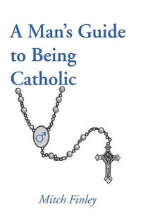 Produktbild: A Man's Guide to Being Catholic