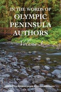 Produktbild: In The Words of Olympic Peninsula Authors: Volume 3