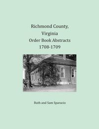 Produktbild: Richmond County, Virginia Order Book Abstracts 1708-1709