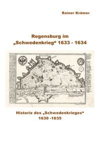 Produktbild: Regensburg im "Schwedenkrieg" 1633 - 1634