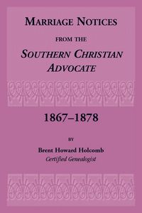 Produktbild: Marriage Notices from the Southern Christian Advocate, 1867-1878