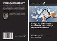 Produktbild: El impacto del comercio electr&oacute;nico en el trabajo del auditor en Libia