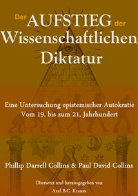 Produktbild: Der Aufstieg der wissenschaftlichen Diktatur