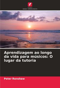 Produktbild: Aprendizagem ao longo da vida para m&uacute;sicos: O lugar da tutoria