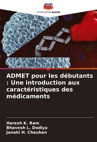 Produktbild: ADMET pour les d&eacute;butants : Une introduction aux caract&eacute;ristiques des m&eacute;dicaments