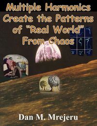 Produktbild: Multiple Harmonics Create the Patterns of "Real World" From Chaos