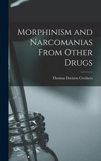 Produktbild: Morphinism and Narcomanias From Other Drugs