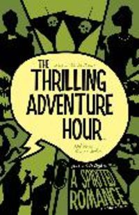 Produktbild: Thrilling Adventure Hour, Vol. 1