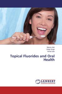 Produktbild: Topical Fluorides and Oral Health