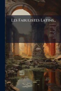 Produktbild: Les Fabulistes Latins...