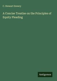 Produktbild: A Concise Treatise on the Principles of Equity Pleading