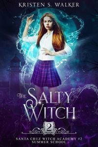Produktbild: The Salty Witch: Summer School (Santa Cruz Witch Academy, #3)