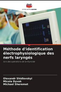 Produktbild: M&eacute;thode d'identification &eacute;lectrophysiologique des nerfs laryng&eacute;s