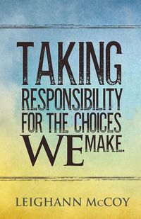 Produktbild: Taking Responsibility for the Choices We Make