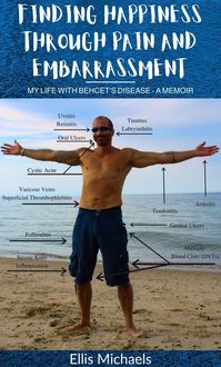 Produktbild: Finding Happiness Through Pain And Embarrassment: My Life With Behcet's Disease - A Memoir