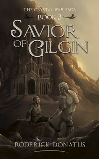 Produktbild: Savior of Gilgin (The Crystal War Saga, #3)