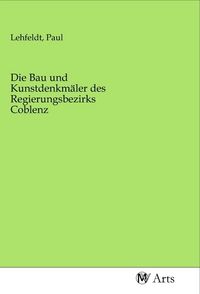 Produktbild: Die Bau und Kunstdenkm&auml;ler des Regierungsbezirks Coblenz