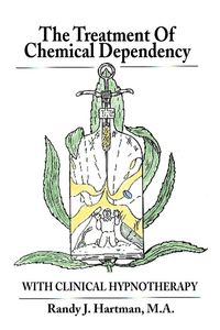 Produktbild: The Treatment of Chemical Dependency with Clinical Hypnotherapy