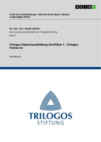 Produktbild: Trilogos Diplomausbildung Zertifikat 1 - Trilogos Trainer:in