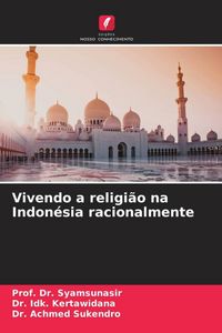 Produktbild: Vivendo a religi&atilde;o na Indon&eacute;sia racionalmente