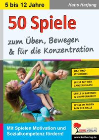 Produktbild: 50 Spiele zum &Uuml;ben, Bewegen und f&uuml;r die Konzentration