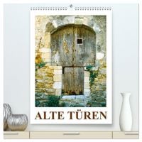 Produktbild: Alte T&uuml;ren (hochwertiger Premium Wandkalender 2026 DIN A2 hoch), Kunstdruck in Hochglanz
