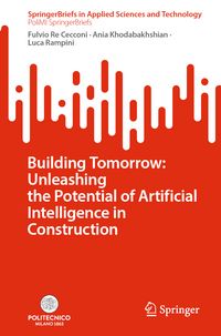 Produktbild: Building Tomorrow: Unleashing the Potential of Artificial Intelligence in Construction
