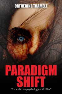 Produktbild: Paradigm Shift : an Addictive Psychological Thriller