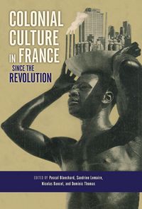 Produktbild: Colonial Culture in France since the Revolution