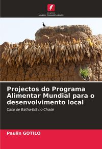 Produktbild: Projectos do Programa Alimentar Mundial para o desenvolvimento local