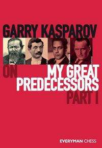 Produktbild: Garry Kasparov on My Great Predecessors, Part One