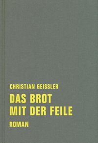 Bild vom Artikel Das Brot mit der Feile vom Autor Christian Geissler