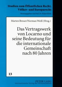 Produktbild: Das Vertragswerk von Locarno und seine Bedeutung für die internationale Gemeinschaft nach 80 Jahren
