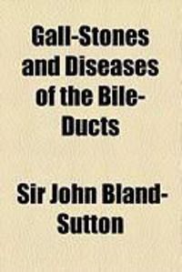 Produktbild: Gall-Stones and Diseases of the Bile-Ducts
