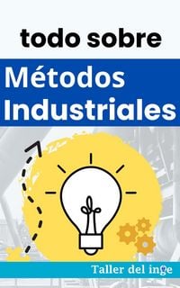 Produktbild: Todo sobre M&eacute;todos Industriales (Las biblias Industriales de Taller del inge)