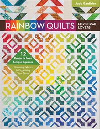 Produktbild: Rainbow Quilts for Scrap Lovers