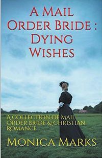 Produktbild: A Mail Order Bride Dying Wishes