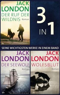 Produktbild: Seine wichtigsten Werke Der Ruf der Wildnis - Der Seewolf - Wolfsblut
