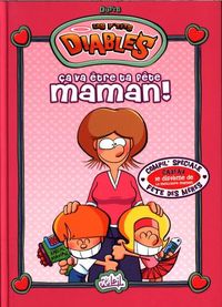 Produktbild: Les p'tits diables : &ccedil;a va &ecirc;tre ta f&ecirc;te, maman !