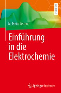 Bild vom Artikel Einführung in die Elektrochemie vom Autor M. Dieter Lechner