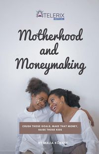 Produktbild: Motherhood and Moneymaking