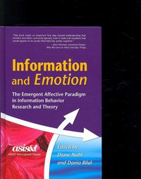 Produktbild: Information and Emotion: The Emergent Affective Paradigm in Information Behavior Research and Theory