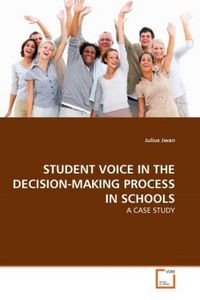 Produktbild: Jwan, J: STUDENT VOICE IN THE DECISION-MAKING PROCESS IN SCH