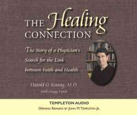 Produktbild: The Healing Connection: The Story of a Physicians Search for the Link Between Faith and Health